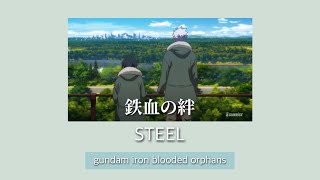 STEEL -鉄血の絆- TRUE (gundam iron blooded orphans ed) [ThaiSub]