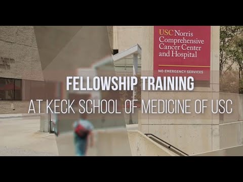 Keck School of Medicine of USC - Fellowship Training informational video