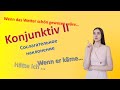 Konjunktiv II. Сослагательное наклонение в немецком языке.