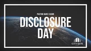 "Disclosure Day" Pr. Dane Eason