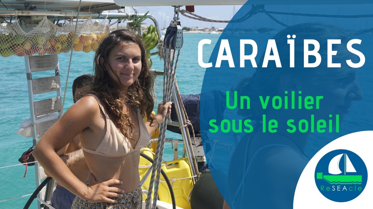 CARAÏBES : Un voilier sous le soleil ! / Reseacle (ep.5)