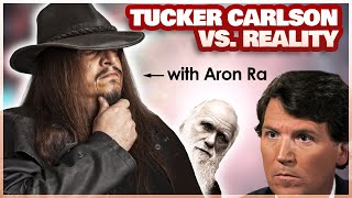 Tucker Carlson VS. Reality (with Aron Ra)
