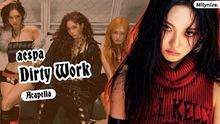 Aespa 에스파 - Dirty Work (Acapella)