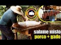 matança de porco, salame misto - ep.18