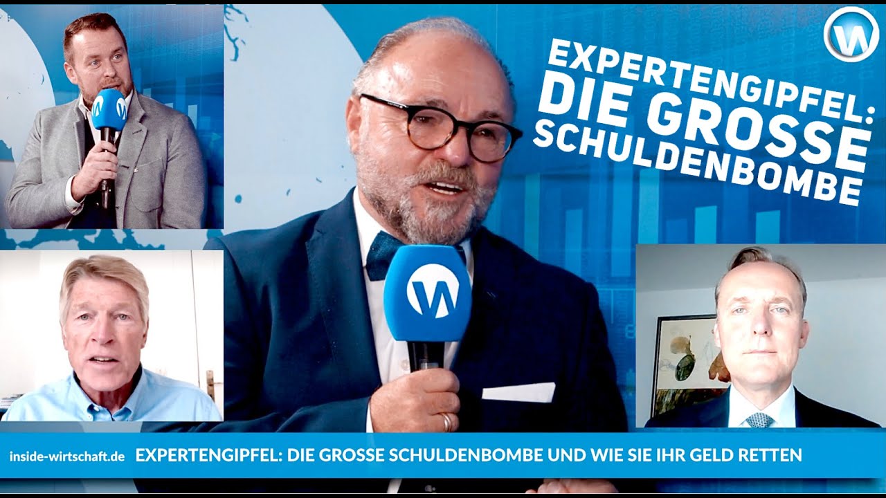 Expertengipfel: Die große Schuldenbombe - so retten Sie Ihr Geld (Leukhardt, Pieper, Polleit, Wolff)