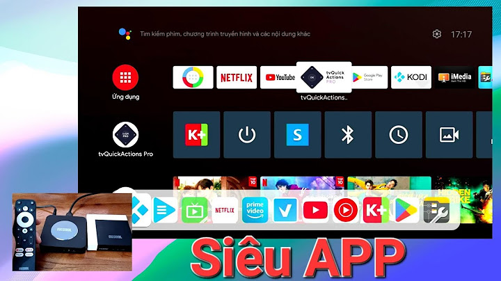 Hướng dẫn cài đặt app xem tivi trên android box