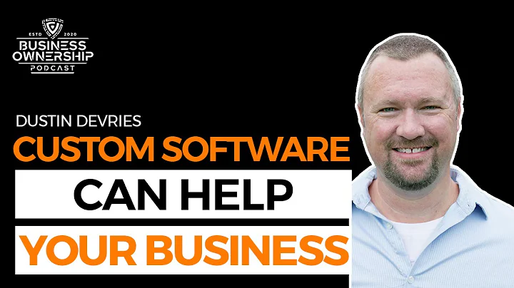 Custom Software Development - Dustin DeVries [ How Custom Software Can Help Your Business ]