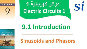 Electrical Circuits  |  chapter 9  Sinusoids and phasor  |  1.Introduction دوائر كهربائية 1