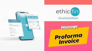 How to Manage Proforma Invoice In Ethicfin Accounting Software