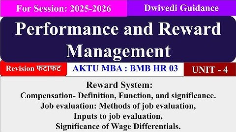 Performance and Reward Management Unit 4, Performance and Reward Management dwivedi guidance, mba