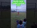 Bashila Jantal Football Semifinal Match 2025 Bashila Jantal Football Semifinal Match 2025