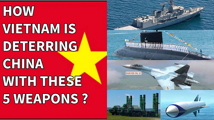 HOW VIETNAM IS DETERRING CHINA WITH THESE 5 WEAPONS ? - DayDayNews