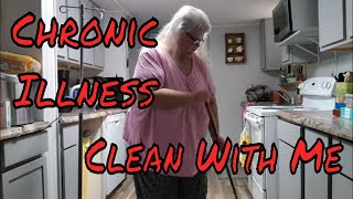 Clean With Me * Cleaning The House With Chronic Illness