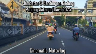 Jembatan 3-Bandengan-Gedong Panjang Jakarta Utara||Cinematic Motovlog