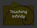 Touching Infinity