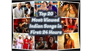 Top 20 Most Viewed Indian Songs in First 24 Hours!