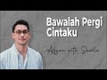 Afgan - Bawalah Cintaku (lirik)