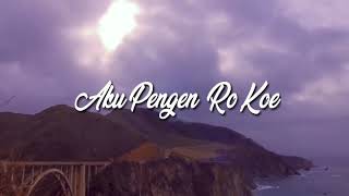 Kuwolo Jowo - Aku karo koe sesandingan(lyric)