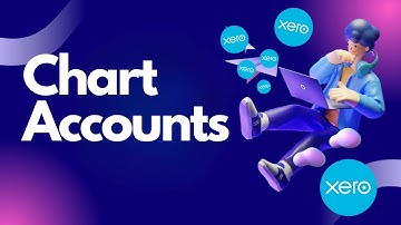 How to Set Up Chart of Accounts in Xero | Step-by-Step Tutorial for Beginners