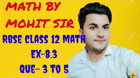 #Rbse Class12th Math || Ex- 8.3 || Que- 3 to 5 #rbseclass12math #mathsbymohit