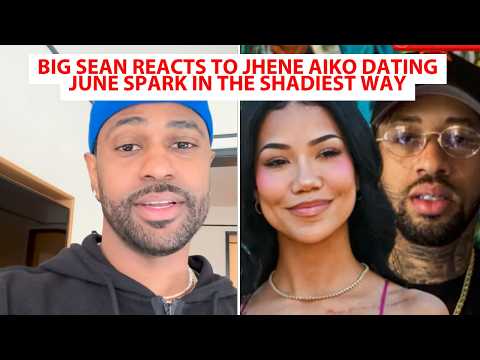 Big Sean Reacts To Jhene Aiko Dating June Spark In The Shadiest Way