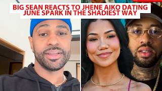 Big Sean Reacts To Jhene Aiko Dating June Spark In The Shadiest Way