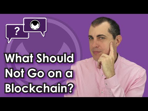 Bitcoin Q&A: What Should Not Go on a Blockchain?