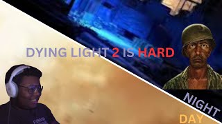 The Dying Light 2 Experience Is BRUTAL