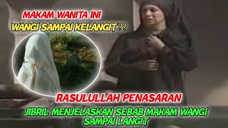 RASULULLAH PENASARAN‼️ DENGAN SEMERBAK HARUM MAKAM WANITA SHOLIHAH YANG WANGINYA SAMPAI KE LANGIT
