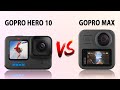 GoPro Hero10 Black vs GoPro Max full Comparison | which Camera is better?