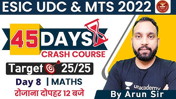 ESIC UDC MTS STENO 2022 | 45 Days Crash Course | DAY - 8 | Maths by Arun Sir | Bankers Way
