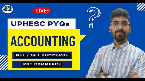 Top MCQs on Accounting | Commerce PYQs | UPHESC AP | UGC NET JRF