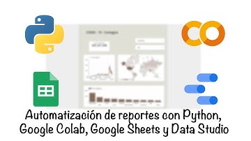 Automatización de reportes con Python, Google Colab, Google Sheets y Data Studio