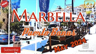 Puerto Banus Marbella Luxury Port | May 2024 | sunshine walk | Malaga | Spain | 4K