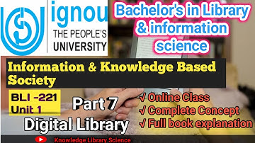 BLIS221 ignou classes unit 2 Part 7 libraries Information & Knowledge basedsociety Digital library
