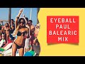 Eyeball Paul Balearic Mix | Trance DJ