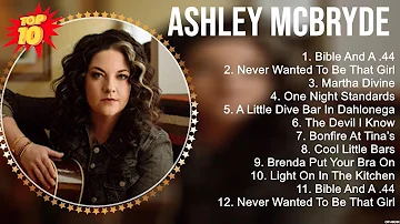 Ashley McBryde Greatest Hits ~ New Country Songs 2023 ~ New Country Music