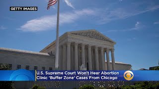 U.S. Supreme Court Won't Hear Abortion Clinic 'Buffer Zone' Cases From Chicago, Harrisburg