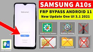 Samsung A10s  FRP Bypass Android 11 New Update One UI 3.1 | BY EASY FLASHING