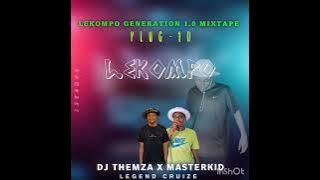 Lekompo Generation 1.0 Mixtape Plug 10 - Masterkid x DJ Themza