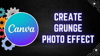Canva Tutorial: How to Create a Grunge Photo Effect with Blend Mode