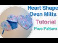 Heart Shaped Oven Mitts/ DIY Pot holders/ Two design , FREE pattern.