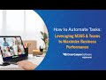 How to Automate Tasks: Leveraging M365 + Teams to Maximize Business Performance