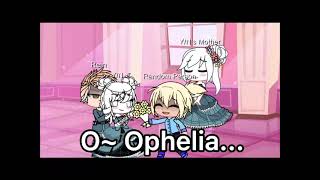O Ophelia Part Two Of Nine Inches... New Series Averygacha Read Desc
