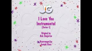 I Love You | Early Series 1 (Instrumental Recreation)