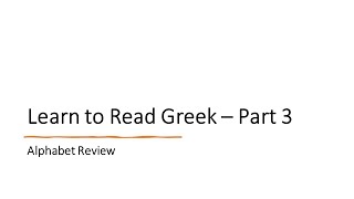 Learn to Read the Greek New Testament - Part 3