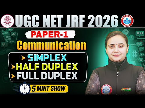 UGC NET Paper 1 Communication: Simplex, Half Duplex & Full Duplex Explained By Vaishali ma'am
