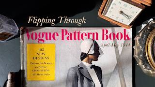 Flipping Through Vogue Pattern Book April-May 1944 | Vintage Fashion | Catalog Flip-Through