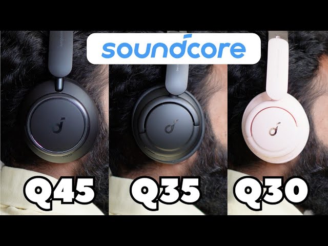 The Anker SoundCore Life Q30, Q35, and Q45 are all over-ear