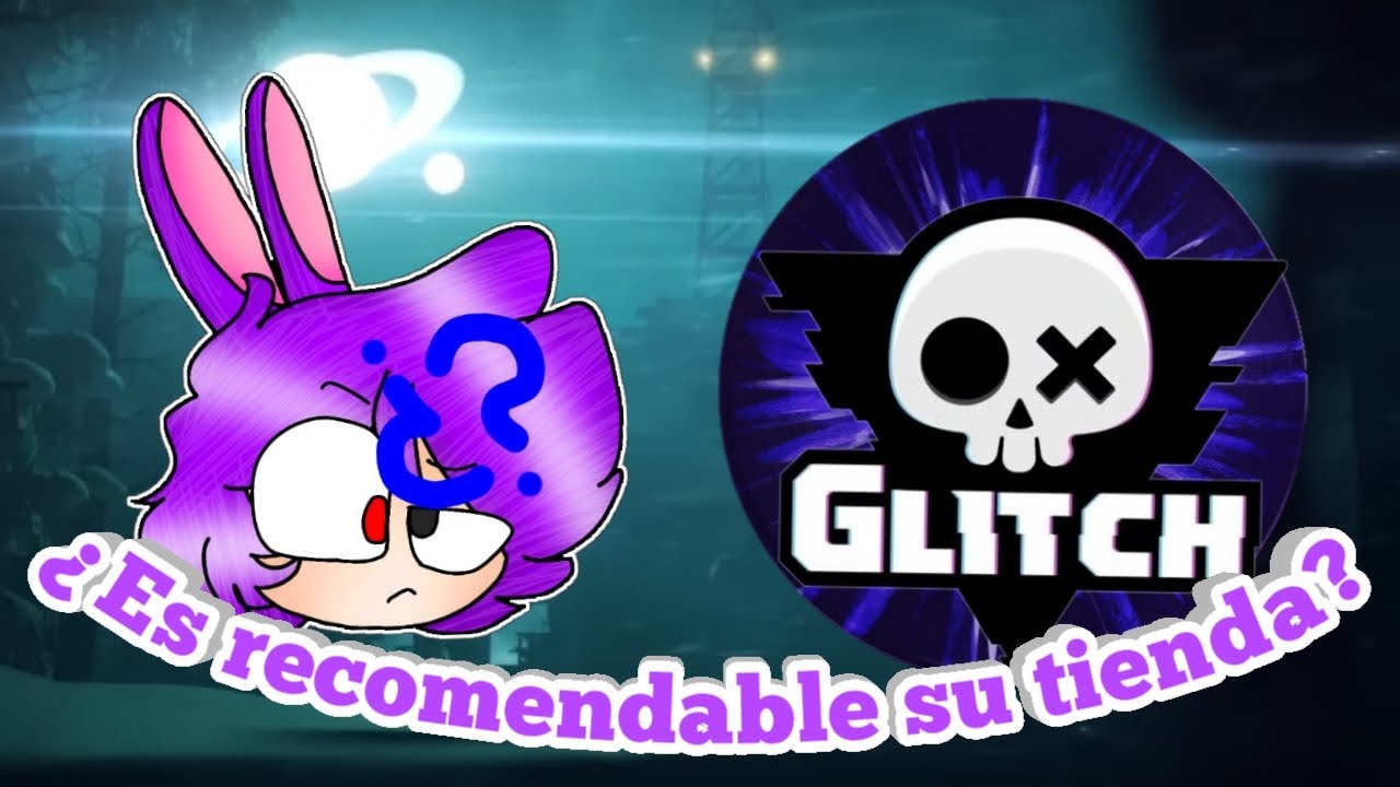 ¿Es recomendable comprar en la tienda de glitch? // UNBOXING #14